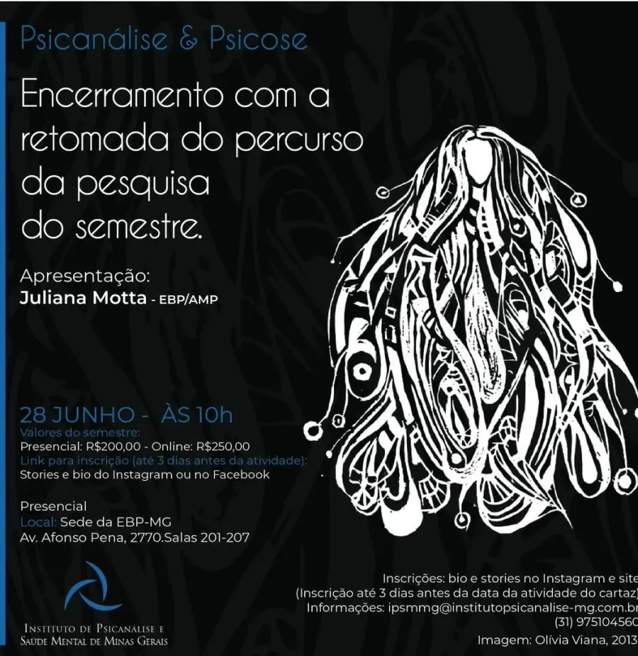 Psicanálise e Psicose – Encerramento com a retomada do percurso da pesquisa do semestre